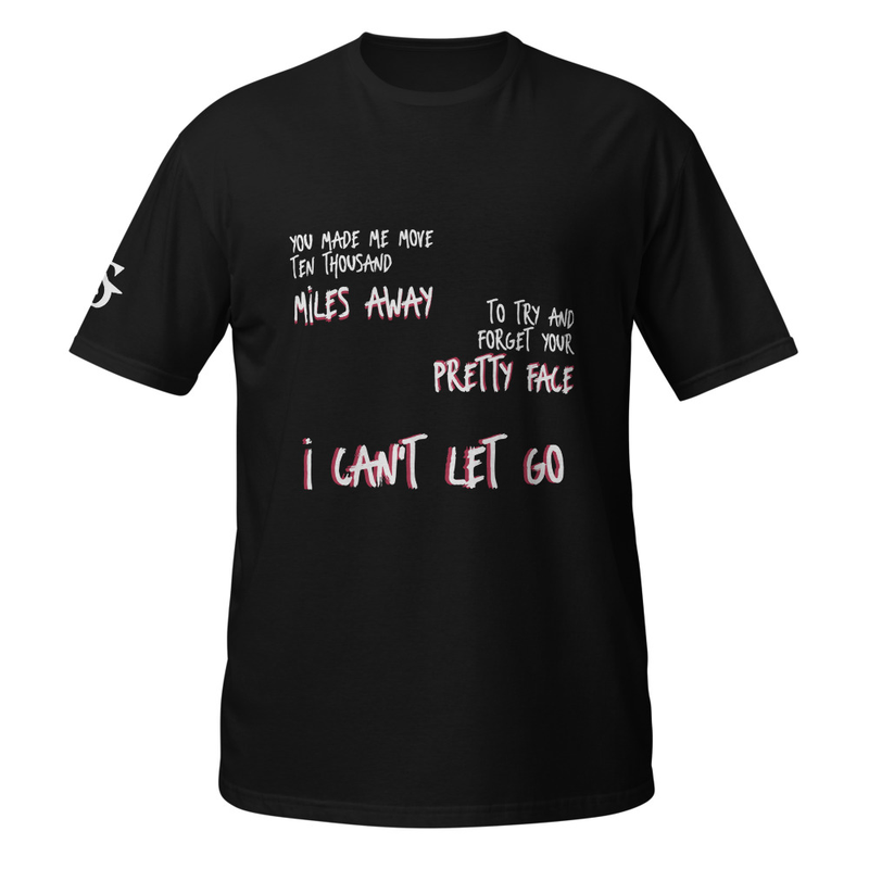 I Can't Let Go Lyrics Tee