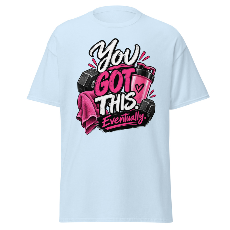 You Got this - Unisex classic tee – M, Light Blue