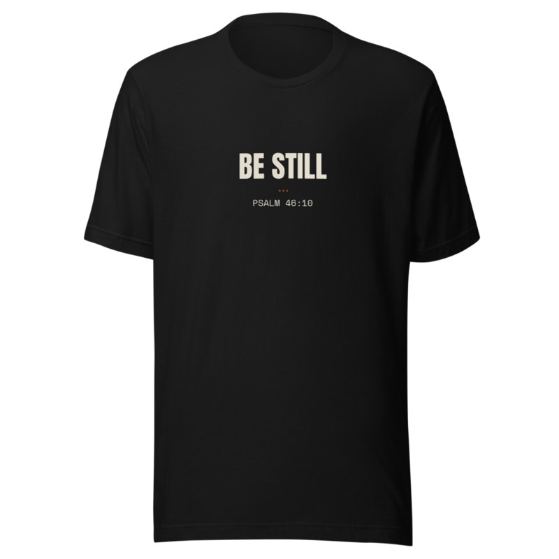 BE STILL Tee mockup