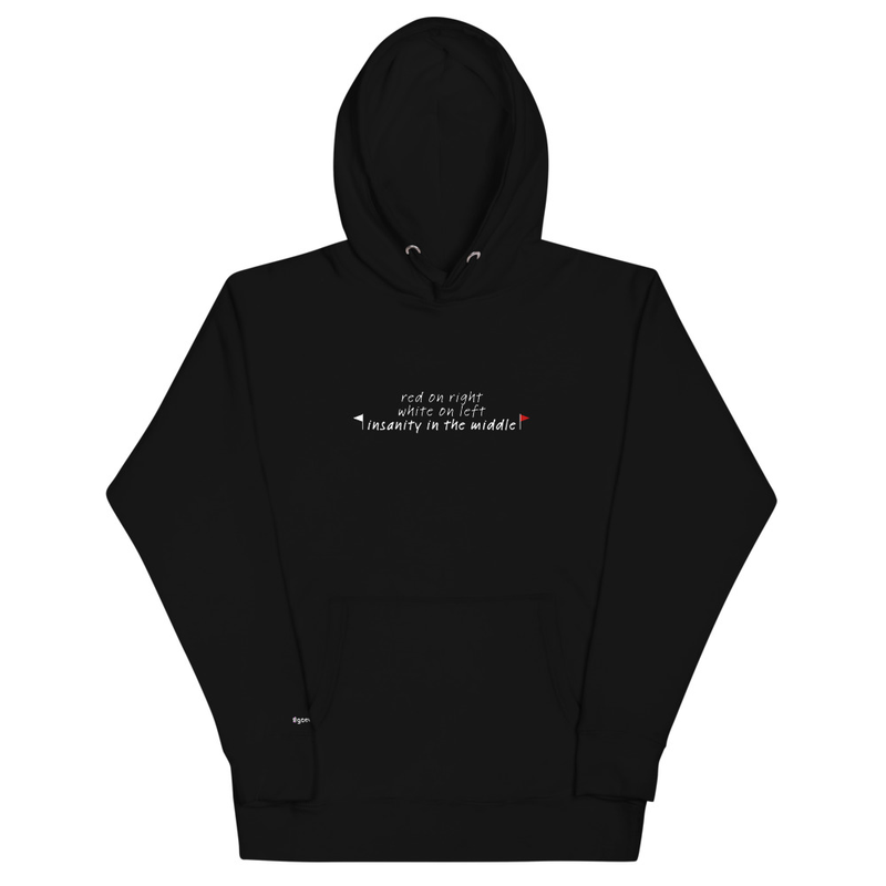 Insanity in the Middle Hoodie