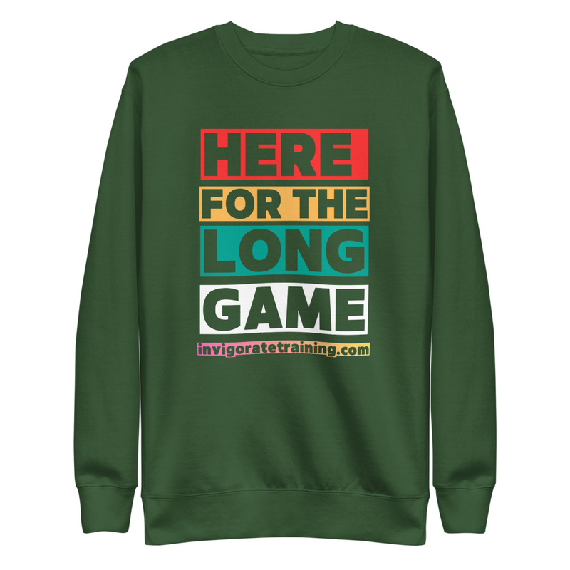 Here for the Long Game | Unisex Premium Sweatshirt