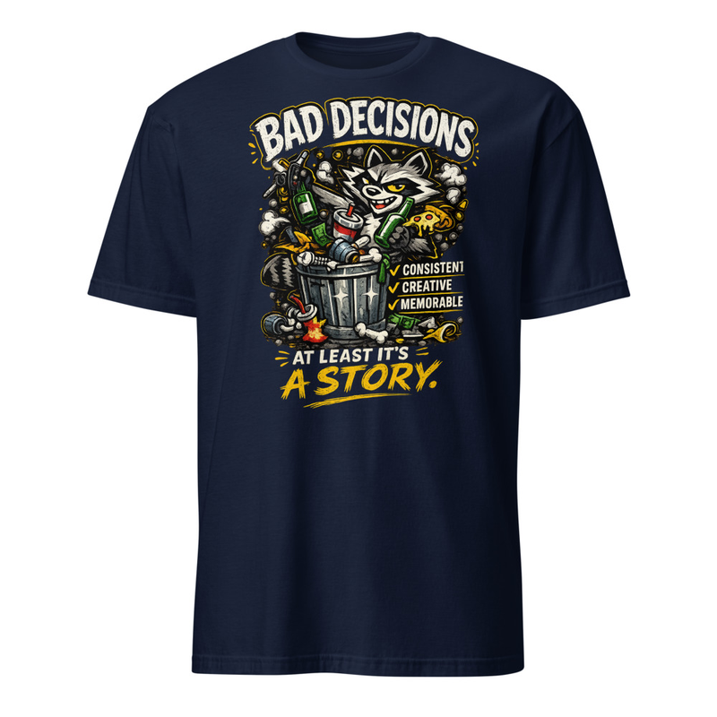 Bad Decisions Tee Shirt – 3XL, Navy