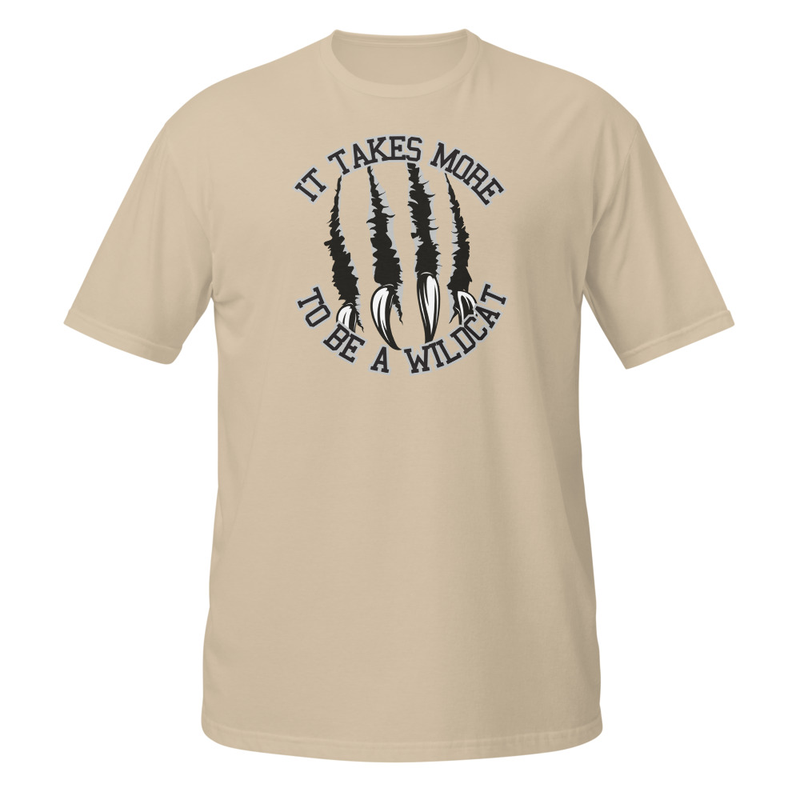 It Takes More to be a Wildcat Short-Sleeve Unisex T-Shirt (black font) – S, Sand