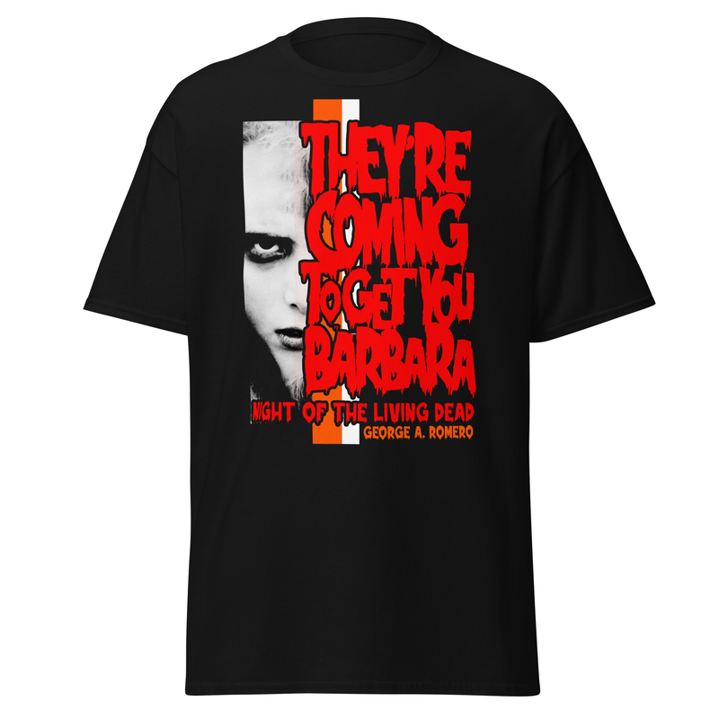 They’re Coming to Get You, Barbra Vintage Zombie Horror T-Shirt
