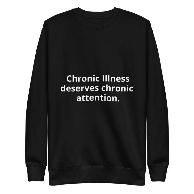 Chronic Illness Deserves Chronic Attention.