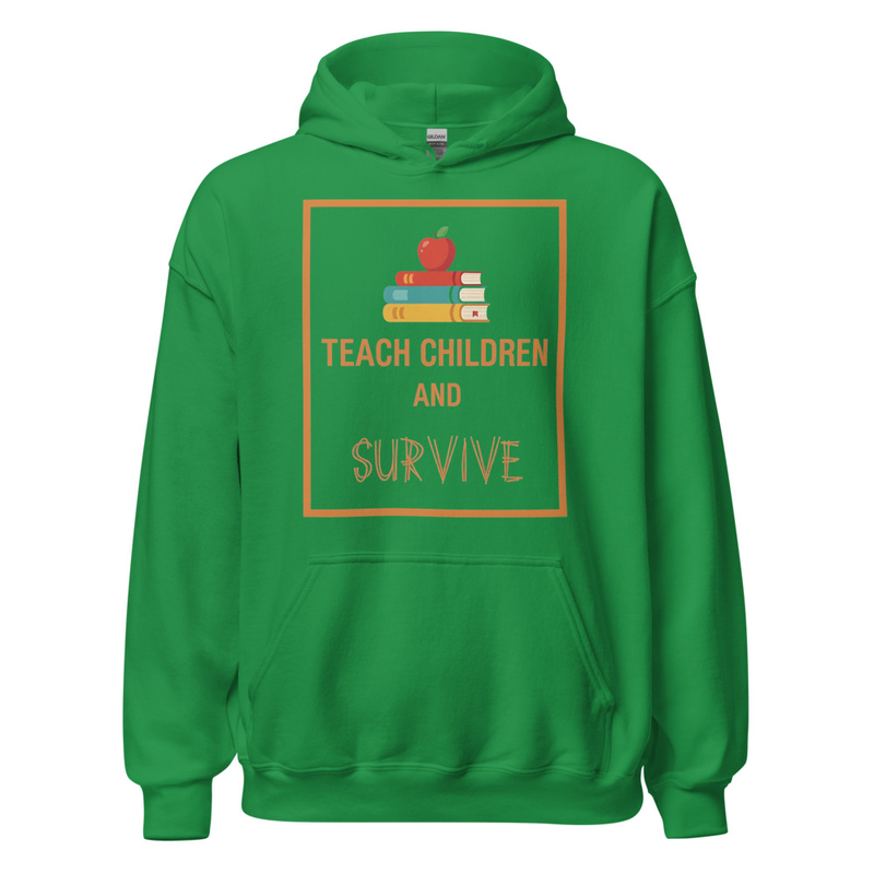 Hoodie Teach Children and Survive Vert
