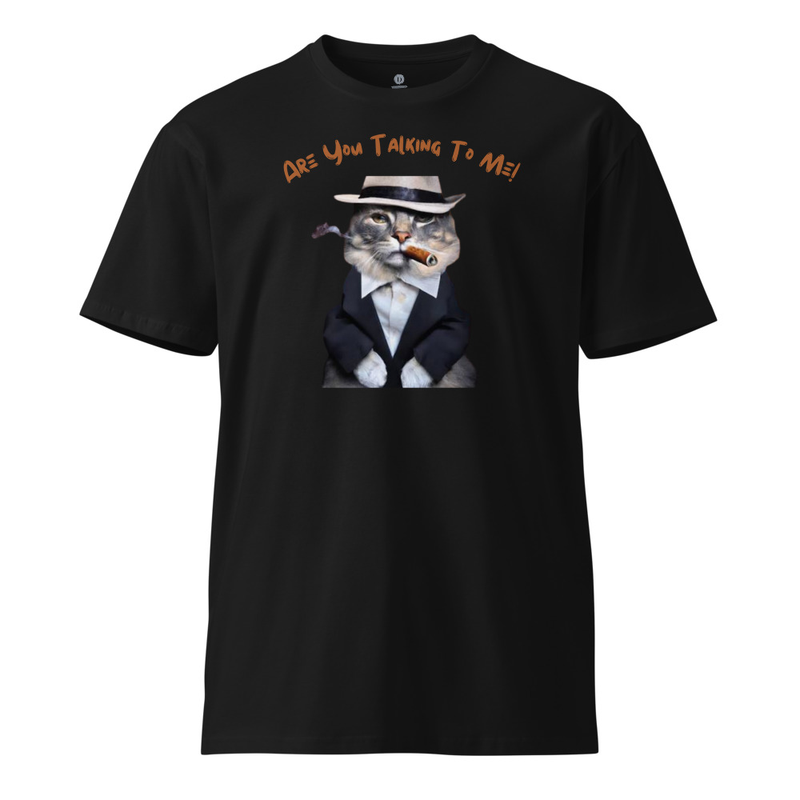 Unisex premium t-shirt: Are You Taking to Me