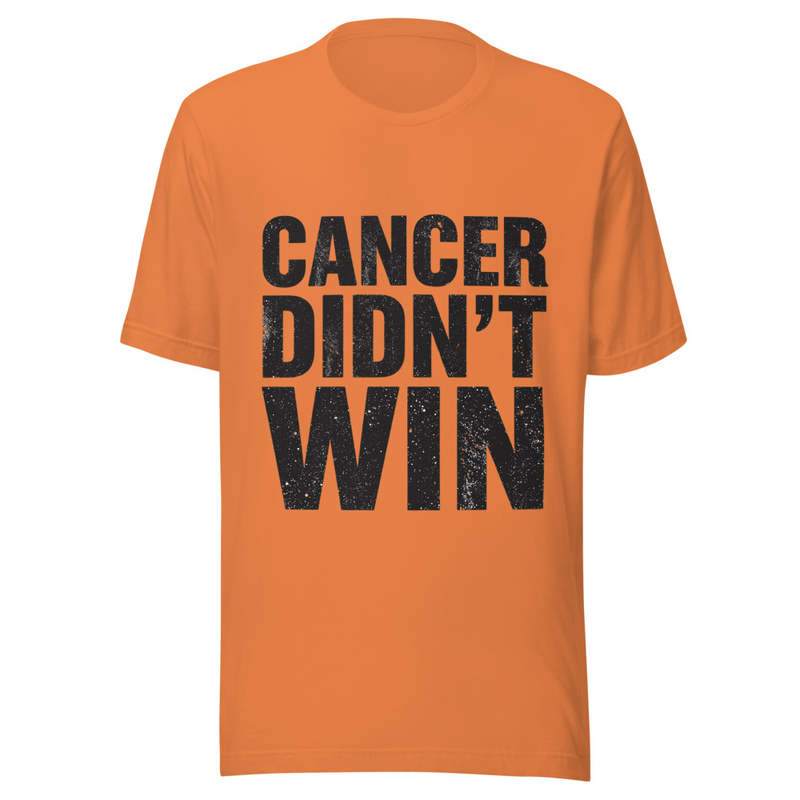 Cancer Didn't Win - Light Tone – S, Burnt Orange