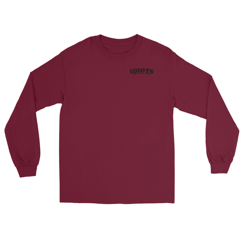 IDIOTS Unisex Long Sleeve Shirt – M, Maroon