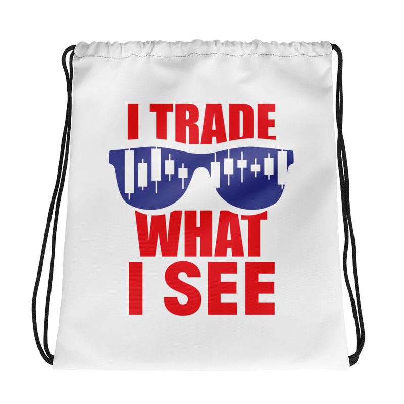 Trade What I See Drawstring Bag