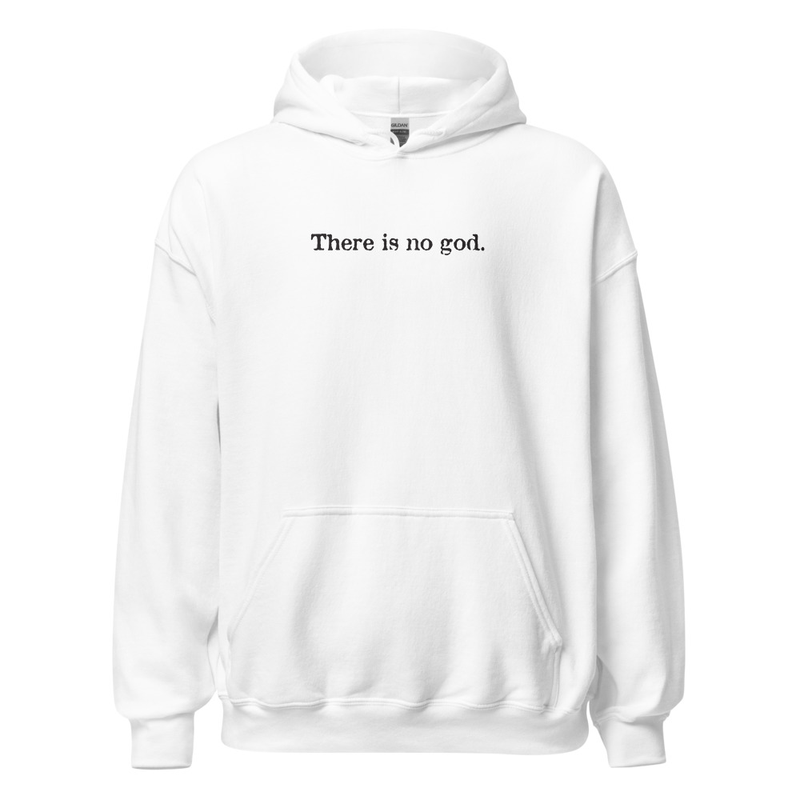 There Is No God Hoodie