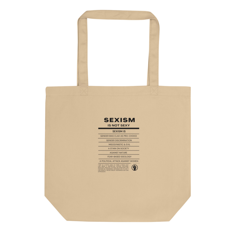 Sexism Is Not Sexy - Eco Tote Bag