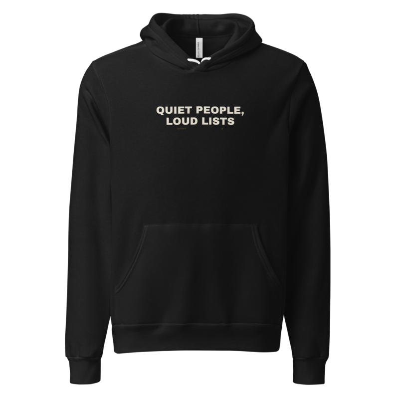 QUIET PEOPLE, LOUD LISTS Hoodie — Birding merch