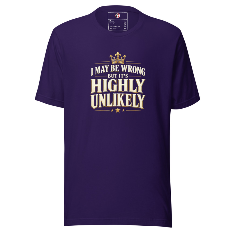 I Might Be Wrong But It's Highly Unlikely Unisex T-Shirt – XL, Team Purple