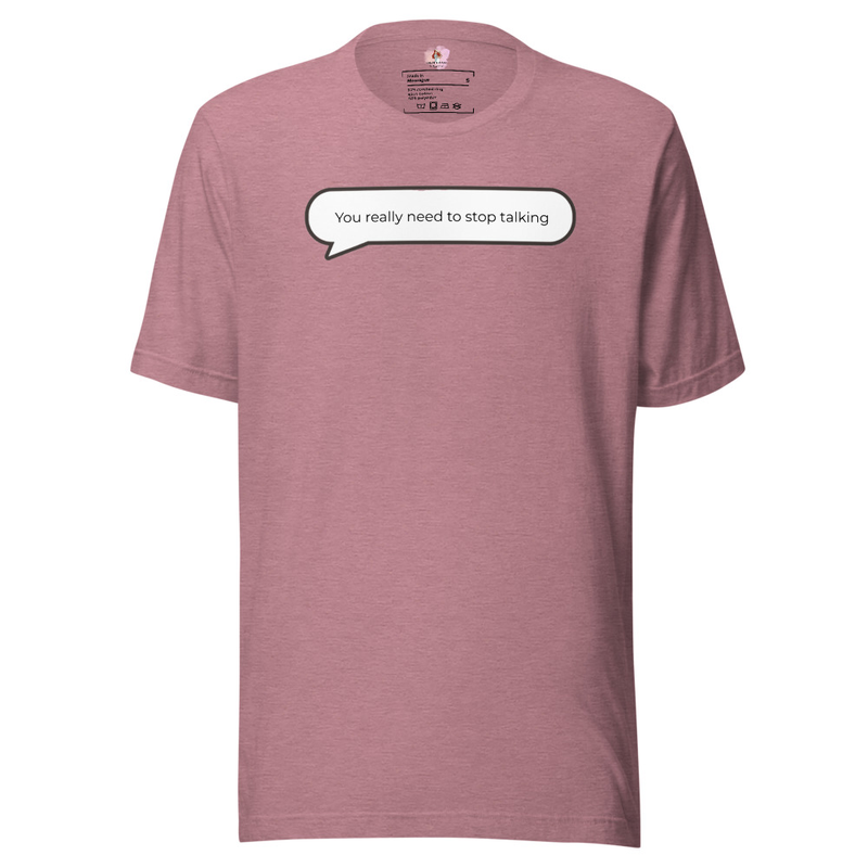 You really need to stop talking t-shirt image 9