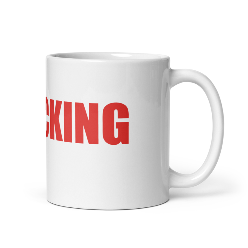 No Fucking Excuses — Mug 11oz