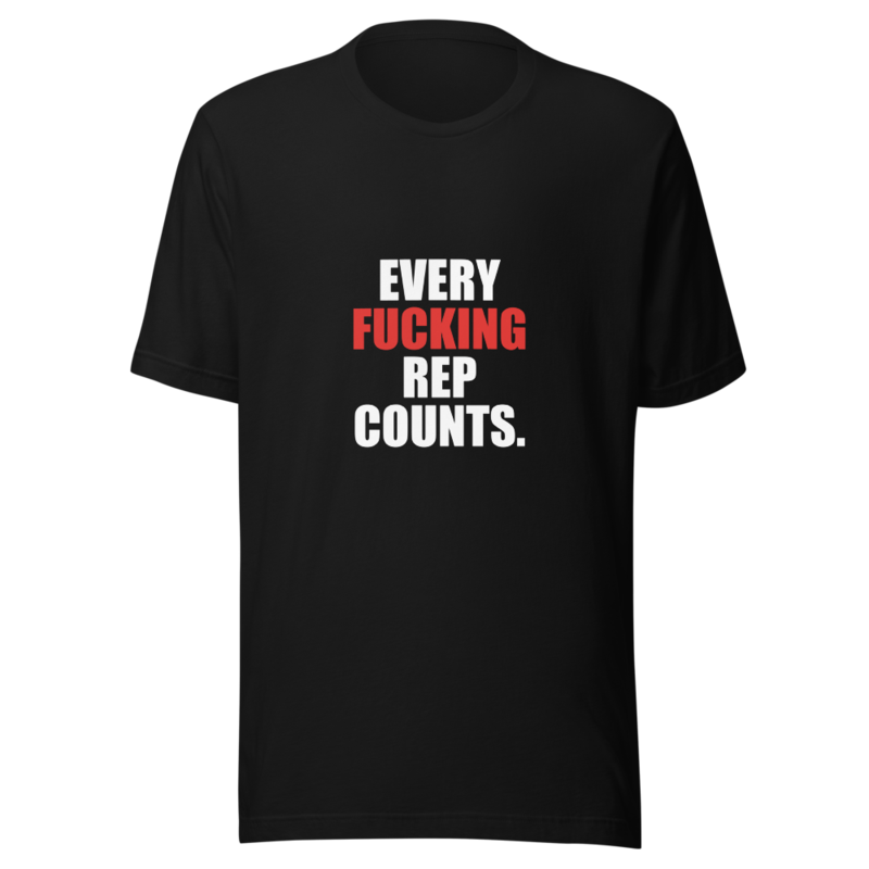 Every Fucking Rep Counts — Tee