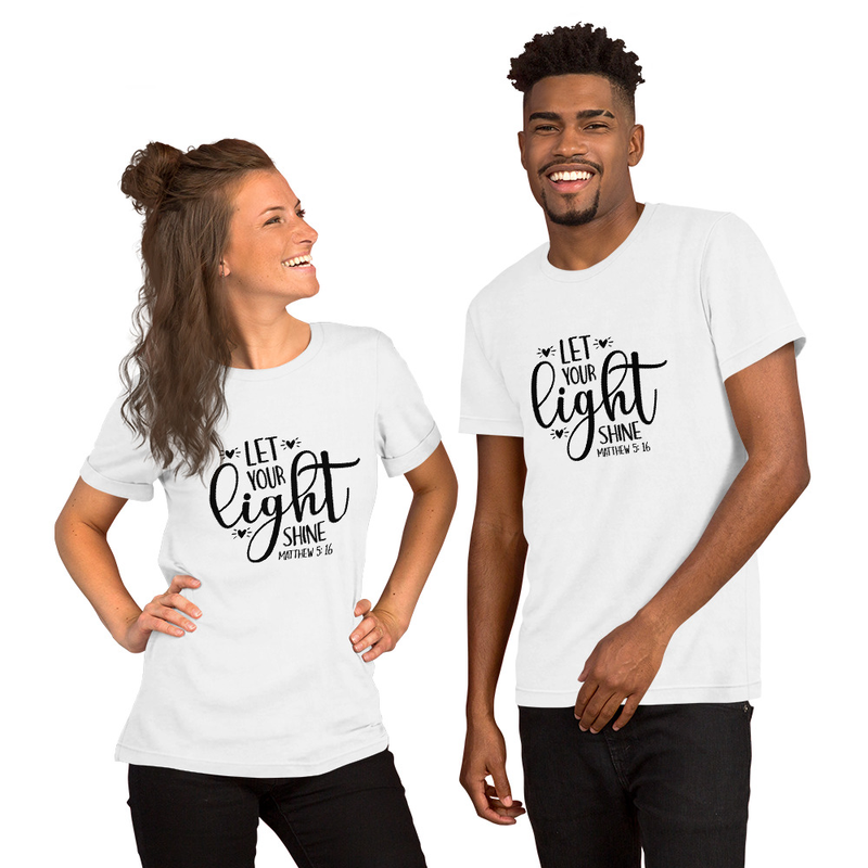 LET YOUR light SHINE -MATTHEW 5:16 - Unisex t-shirt – XL, White