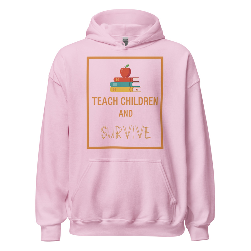 Hoodie Teach Children and Survive Rose Clair