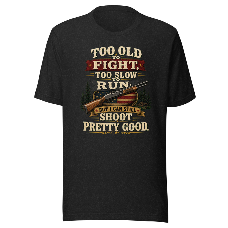 Too Old To Fight Unisex T-Shirt