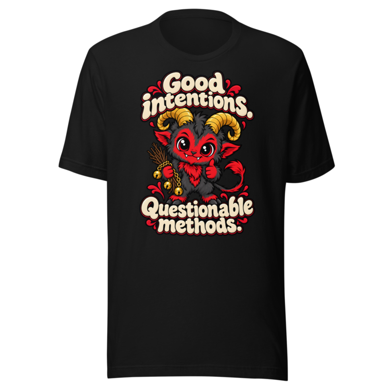 Good intentions. Questionable methods Tee