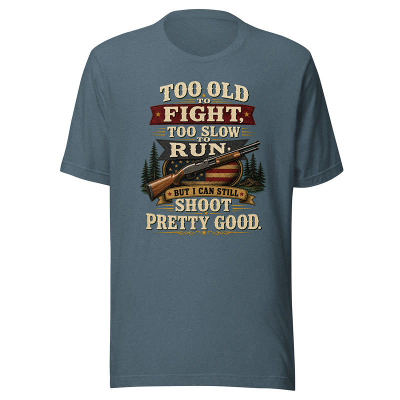 Too Old To Fight Unisex T-Shirt – S, Heather Slate