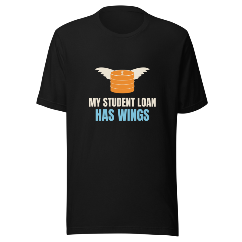 My Student Loan Has Wings t-shirt