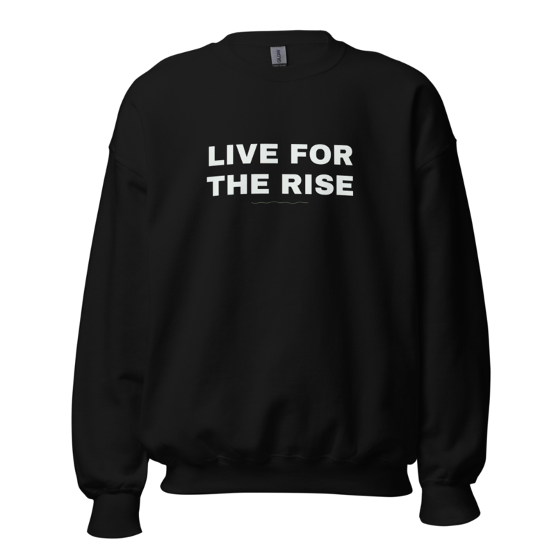 LIVE FOR THE RISE Crewneck mockup
