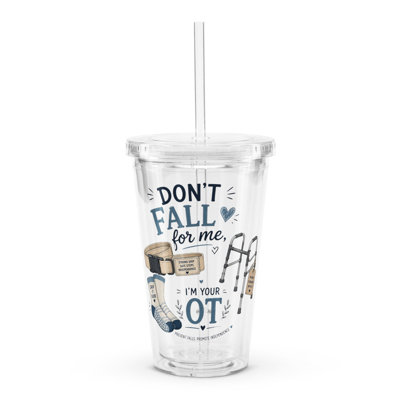 Don’t Fall for Me OT Iced Coffee Tumbler | Funny Occupational Therapy Cup