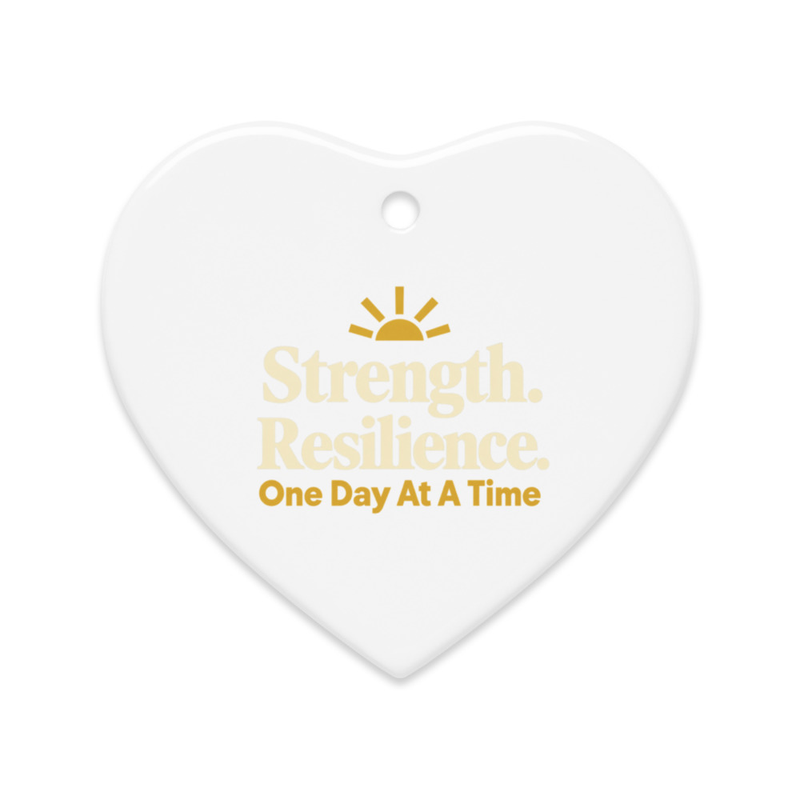 Strength & Resilience Double-Sided Ceramic Ornament – One Day at a Time