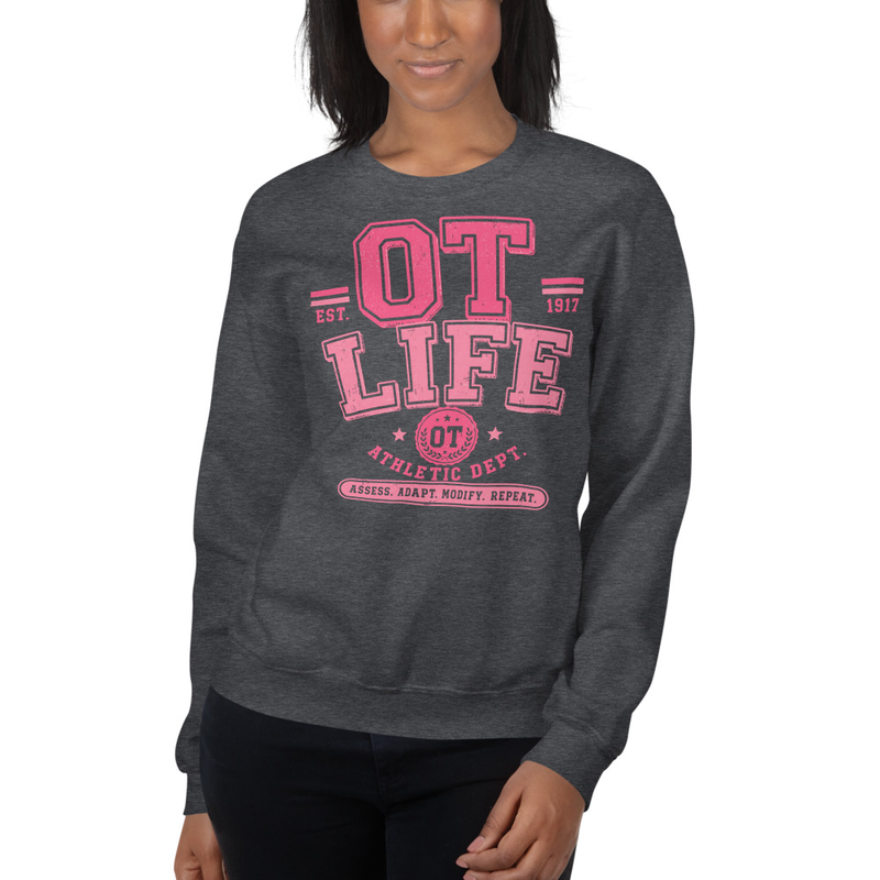 Crewneck: Pink OT Life | Occupational Therapy Crewneck Sweatshirt – L, Dark Heather