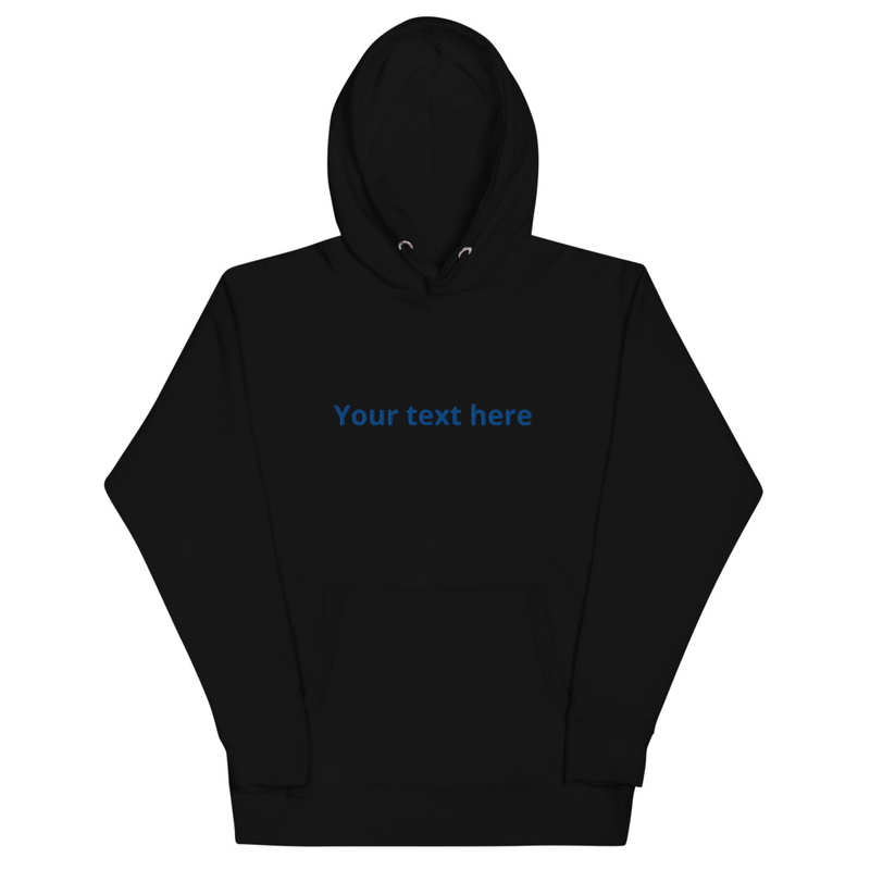 Black hoodie with blue embroidered "Your text here" placeholder text on the chest