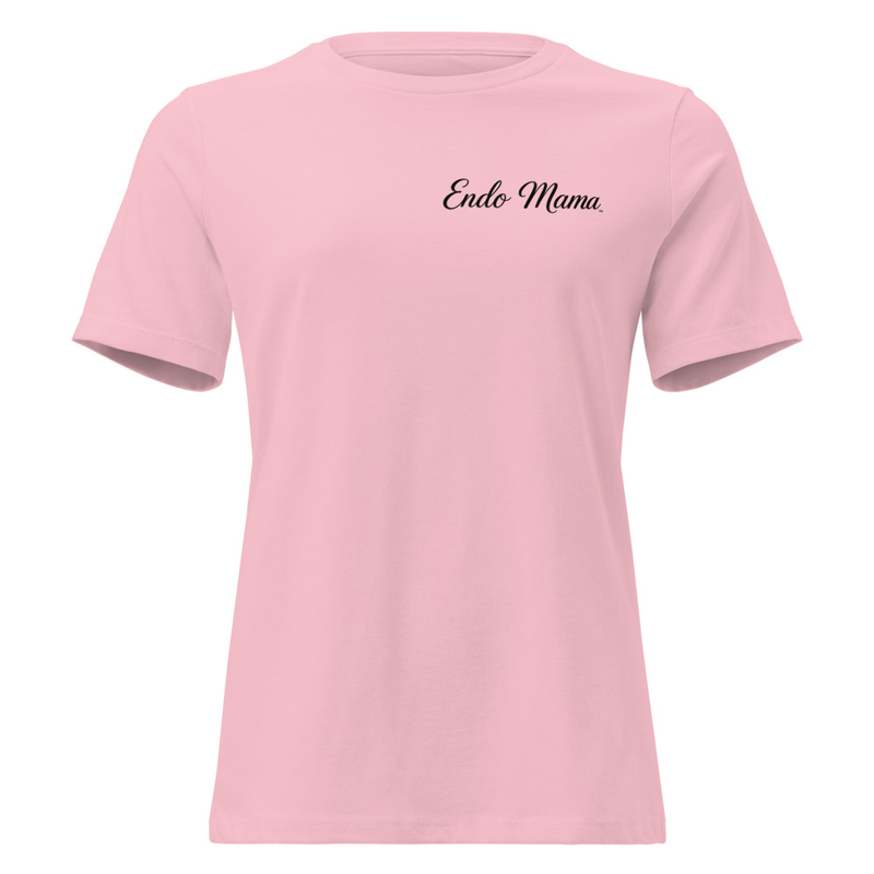 Endo Mama Women's Relaxed Pink T-Shirt - Calm. Safe. Relaxed. Back Print