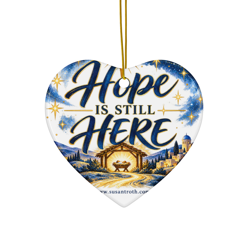 Hope is Still Here Ornament – Heart