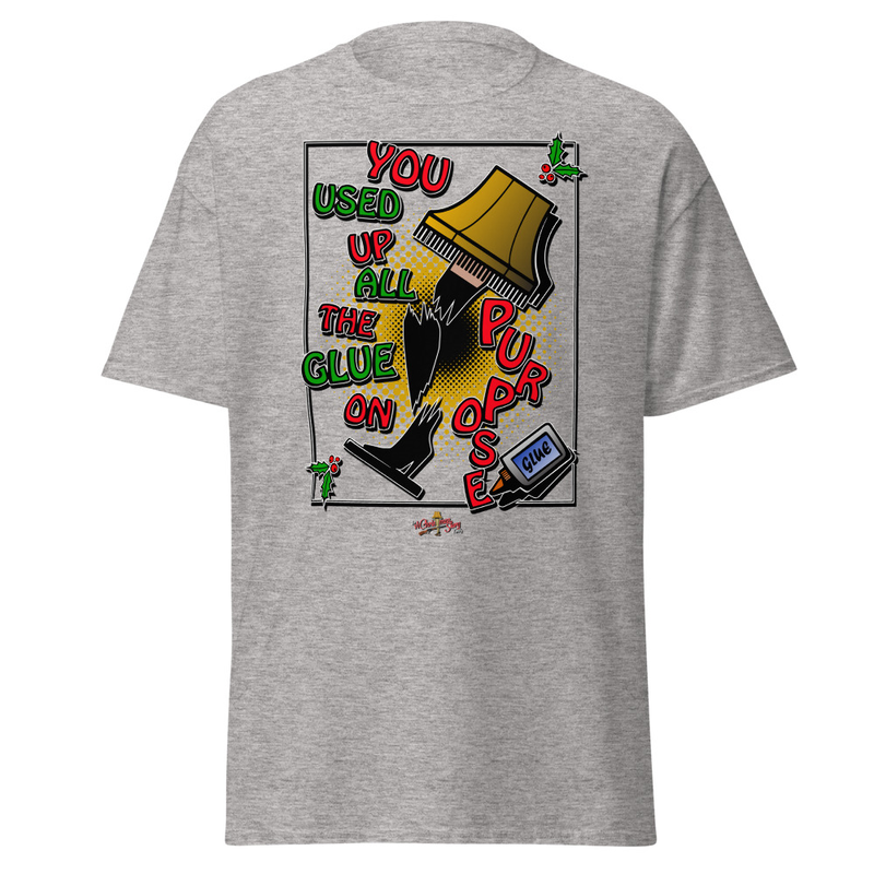 "You Used Up All the Glue... On Purpose! T-Shirt" A Christmas Story Family Limited Edition – S, Sport Grey