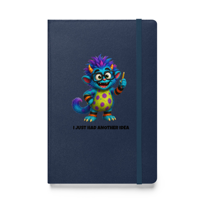 Glitch #001 – “I Just Had Another Idea” Hardcover Notebook