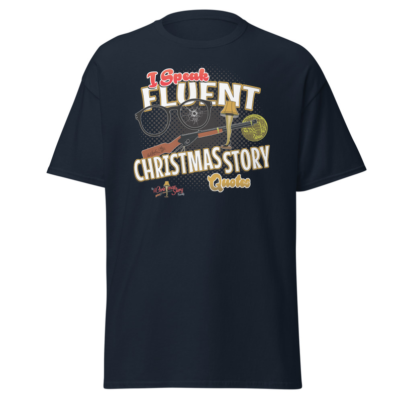 "I Speak Fluent Christmas Story Quotes" Custom Limited Edition T-Shirt  – S, Navy