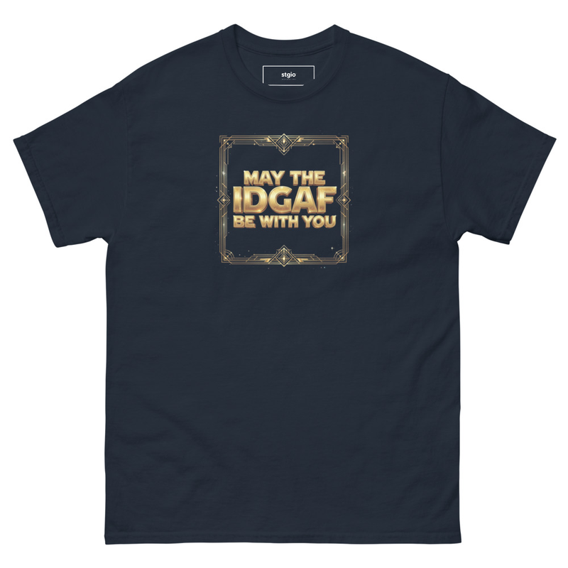 May the IDGAF be with you Unisex classic tee – S, Navy