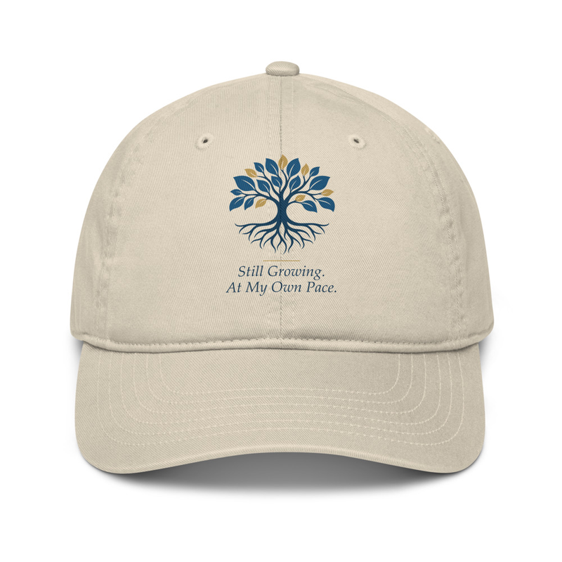 Still Growing at my Own Pace Organic dad hat