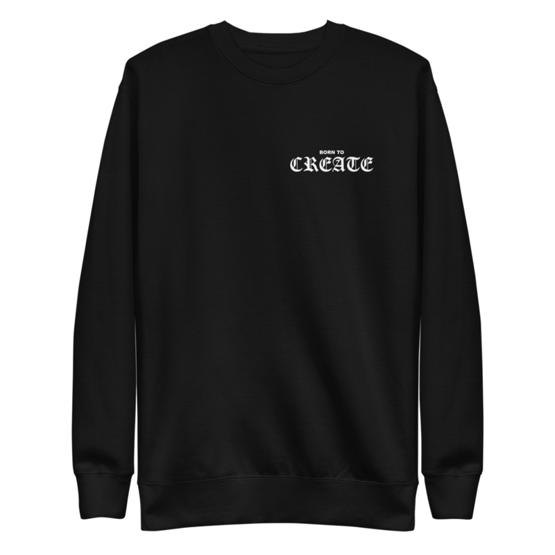 Born To Create Premium Sweatshirt