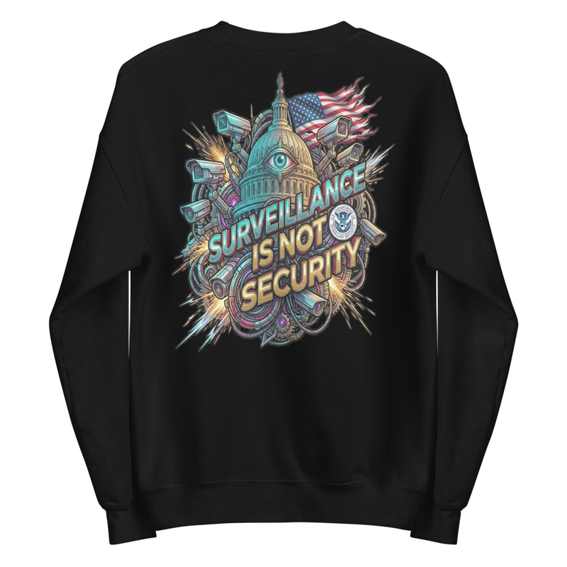 SURVEILLANCE IS NOT SECURITY