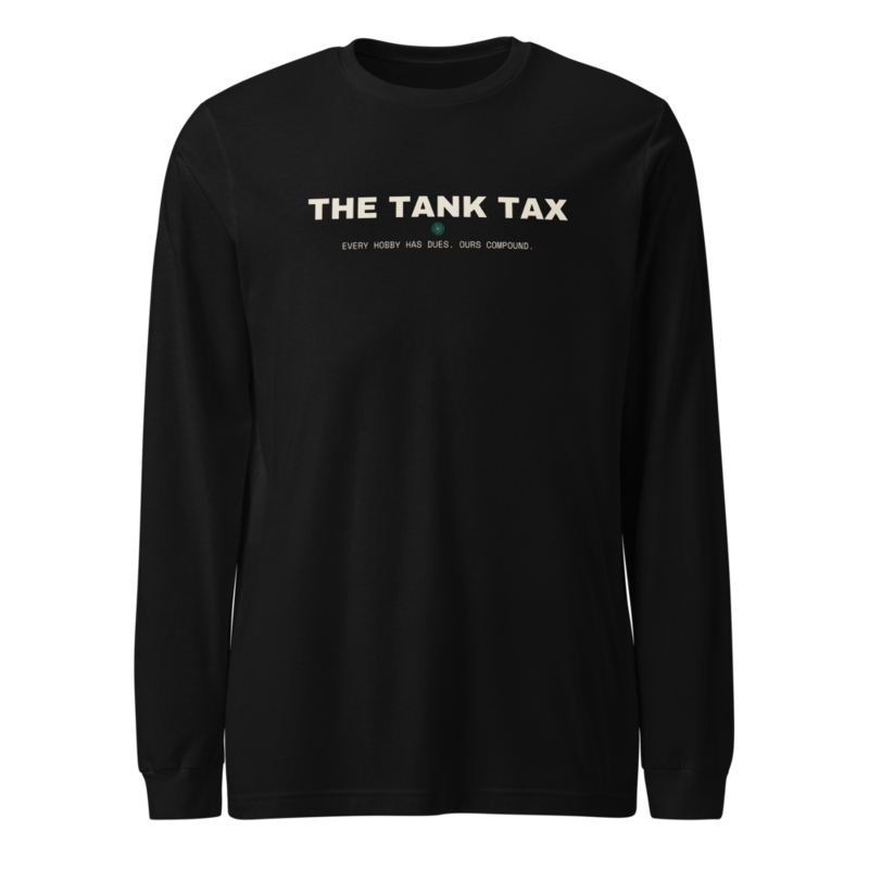THE TANK TAX Long Sleeve — Reef Aquariums merch