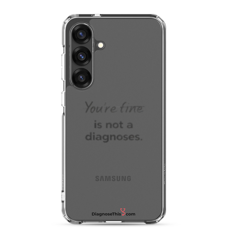 Samsung® - You're fine is not a diagnosis.
