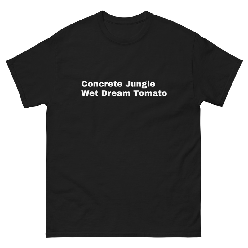 Concrete jungle wet dream tomato Premium Ripe City Unisex Men's Women's Tshirt