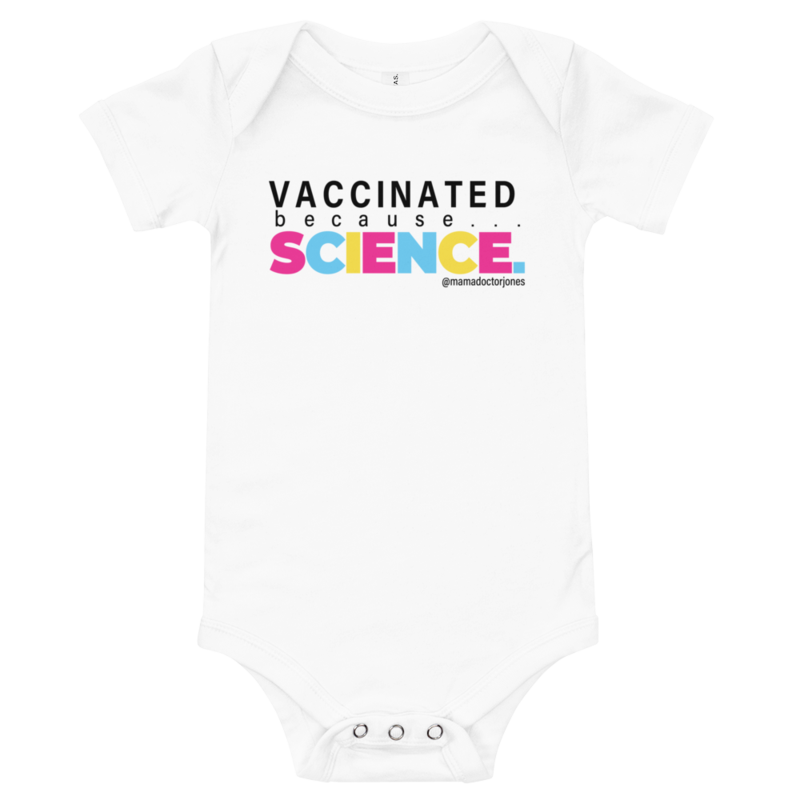 Vaccinated Because Science Baby Onesie White Mama Doctor Jones