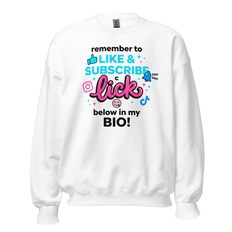 Funny Sweatshirt - Lick in my Bio – S, White