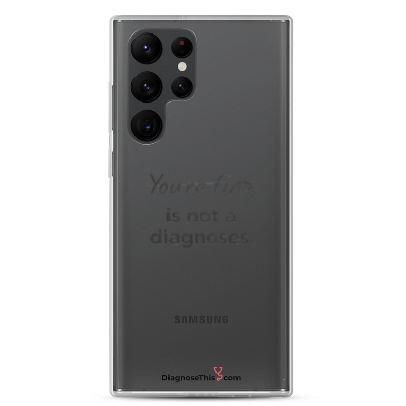 Samsung® - You're fine is not a diagnosis. – Samsung Galaxy S22 Ultra