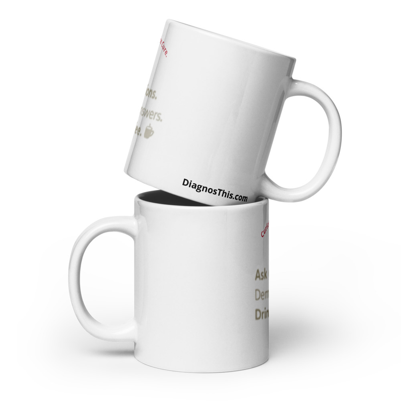 Ask questions. Demand answers Drink coffee. – Image 5