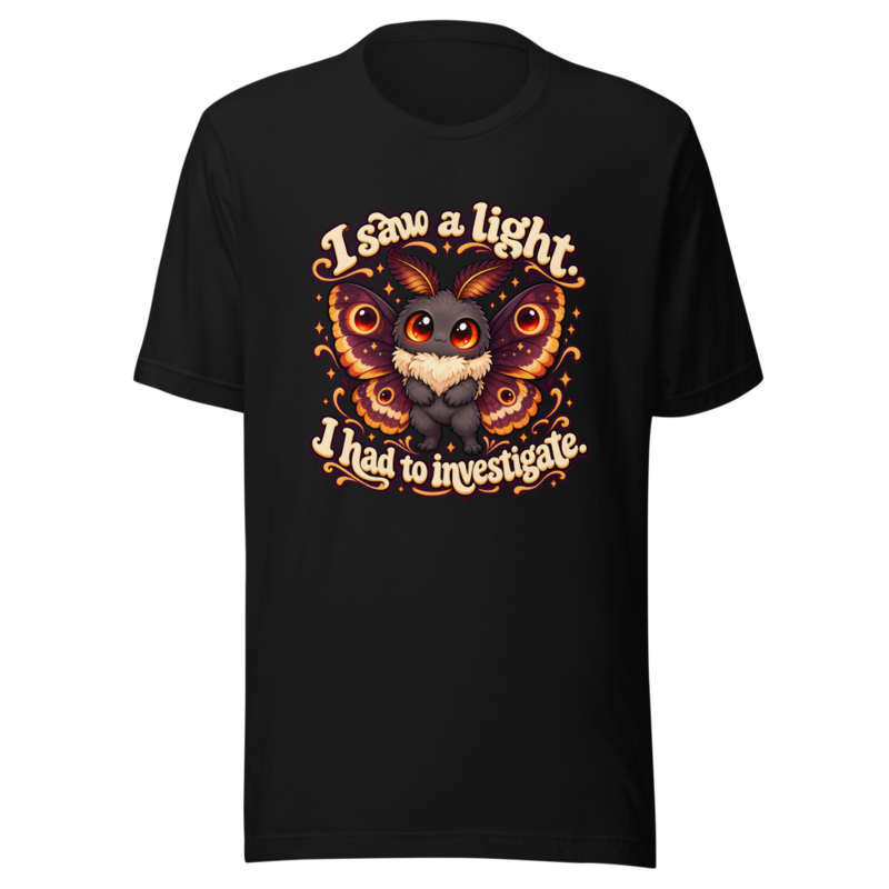 I saw a light. I had to investigate Tee