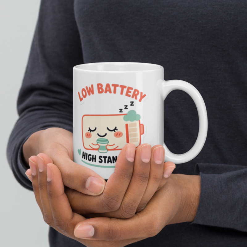 Low Battery High Standards Mug — Floof